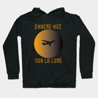 Emmène-moi sur la lune Hoodie